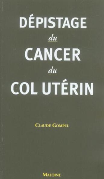 Couverture du livre « Depistage du cancer du col uterin » de Claude Gompel aux éditions Maloine