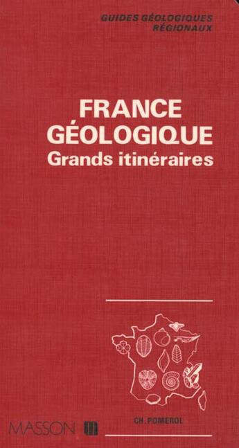 Couverture du livre « France Geologique » de Pomerol aux éditions Elsevier-masson
