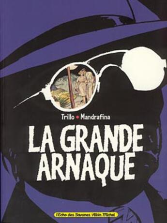 Couverture du livre « La grande arnaque - tome 01 » de Trillo/Mandrafina aux éditions Glenat