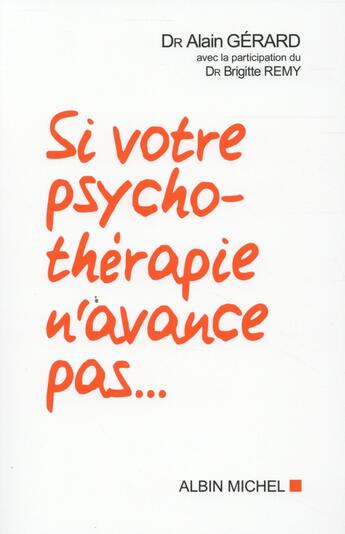 Couverture du livre « Si votre psychothérapie n'avance pas... » de Alain Gerard et Brigitte Remy aux éditions Albin Michel