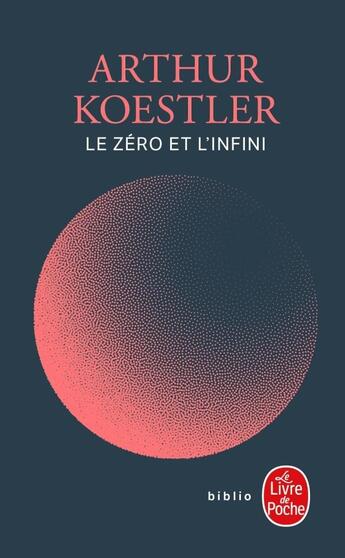 Couverture du livre « Le Zéro et l'infini » de Arthur Koestler aux éditions Le Livre De Poche