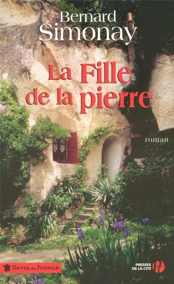 Couverture du livre « La fille de la pierre » de Bernard Simonay aux éditions Presses De La Cite