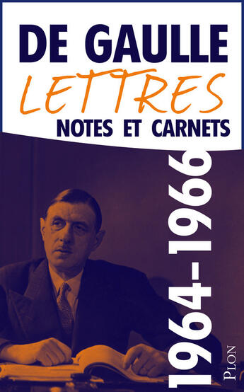 Couverture du livre « Lettres notes - tome 10 - janvier 1964 juin 1966 - vol10 » de Charles De Gaulle aux éditions Plon