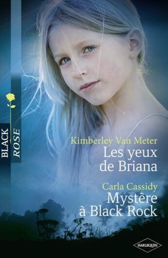 Couverture du livre « Les yeux de Briana ; mystère à Black Rock » de Carla Cassidy et Kimberly Van Meter aux éditions Harlequin