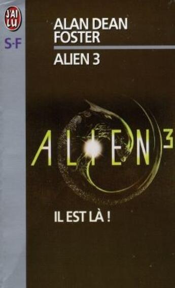 Couverture du livre « Alien 3 » de Foster Alan Dean aux éditions J'ai Lu