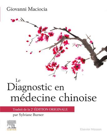 Couverture du livre « Le diagnostic en médecine chinoise » de Giovanni Maciocia aux éditions Elsevier-masson