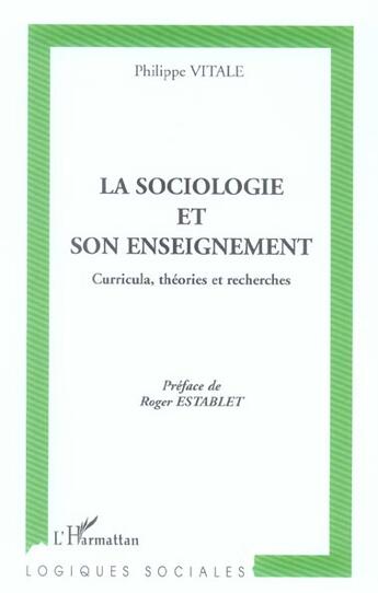 Couverture du livre « La sociologie et son enseignement - curricula, theories et recherches » de Philippe Vitale aux éditions L'harmattan