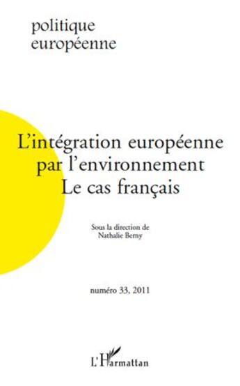 Couverture du livre « L'intégration européenne par l'environnement ; le cas français » de Berny Nathalie aux éditions L'harmattan