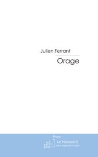 Couverture du livre « Orage » de Ferrant-J aux éditions Le Manuscrit