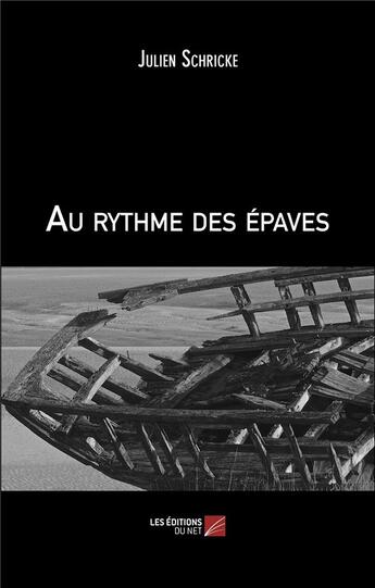 Couverture du livre « Au rythme des épaves » de Julien Schricke aux éditions Editions Du Net