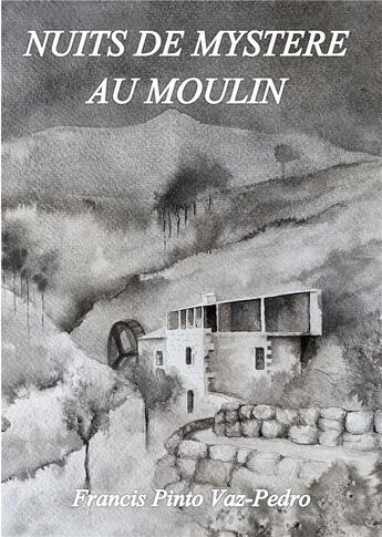 Couverture du livre « Nuits de mystere au moulin » de Pinto Vaz-Pedro F. aux éditions Books On Demand