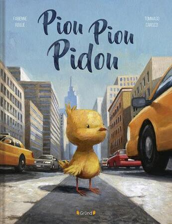 Couverture du livre « Piou Piou Pidou » de Fabienne Roulie et Tommaso Carozzi aux éditions Grund