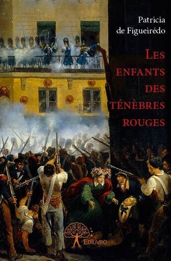 Couverture du livre « Les enfants des ténèbres rouges » de Patricia De Figueiredo aux éditions Edilivre