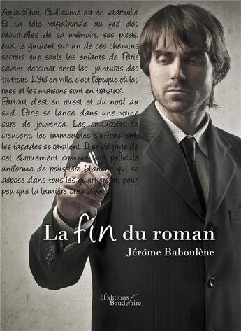 Couverture du livre « La fin du roman » de Jerome Baboulene aux éditions Baudelaire