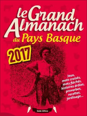 Couverture du livre « Le grand almanach : du Pays Basque (2017) » de Berangere Guilbaud-Rabiller aux éditions Geste