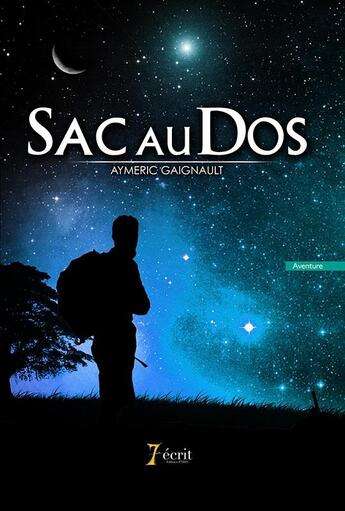 Couverture du livre « Sac au dos » de Gaignault Aymeric aux éditions 7 Ecrit