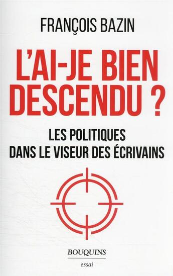 Couverture du livre « L'ai-je bien descendu ? » de Francois Bazin aux éditions Bouquins