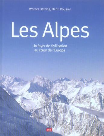 Couverture du livre « Les Alpes » de Werner Bätzing et Rougier Henri (Traduction Et Adaptation) aux éditions Lep