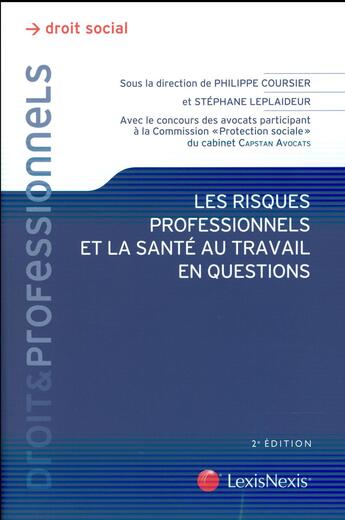 Couverture du livre « Les risques professionnels et la santé au travail en questions (2e édition) » de Philippe Coursier et Stephane Leplaideur aux éditions Lexisnexis