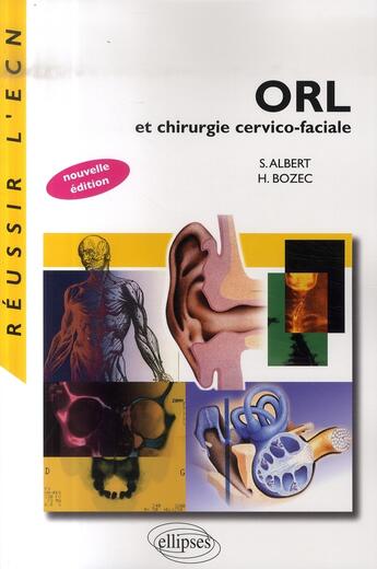 Couverture du livre « ORL et chirurgie cervico-faciale (2e édition) » de Albert Bozec aux éditions Ellipses