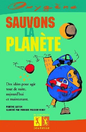 Couverture du livre « Sauvons la planete » de Laffon/Prudent-Minot aux éditions La Martiniere Jeunesse