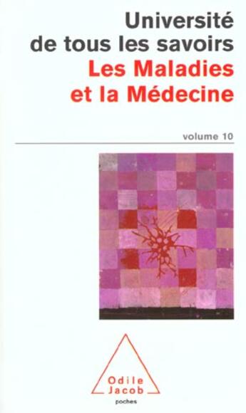 Couverture du livre « Université de tous les savoirs t.10 ; les maladies et la médecine » de  aux éditions Odile Jacob