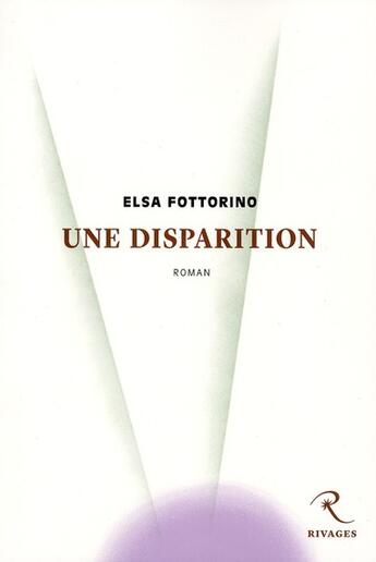 Couverture du livre « Une disparition » de Elsa Fottorino aux éditions Rivages
