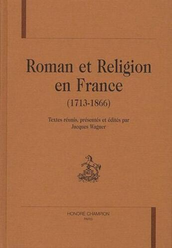 Couverture du livre « Roman et religion en France (1713-1866) » de  aux éditions Honore Champion