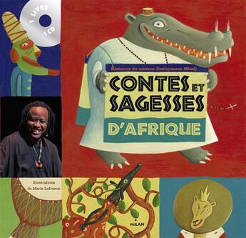 Couverture du livre « Contes et sagesses d'Afrique » de Mbodj Souleymane et Marie Lafrance aux éditions Milan