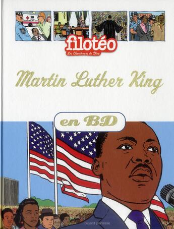 Couverture du livre « Filotéo - les chercheurs de Dieu t.14 : Martin Luther King en BD » de Benoit Marchon aux éditions Bayard Jeunesse