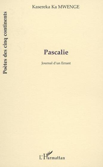 Couverture du livre « Pascalie - journal d'un errant » de Ka Mwenge Kasereka aux éditions L'harmattan