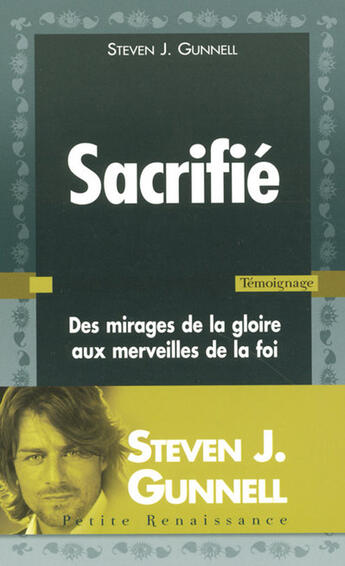 Couverture du livre « Sacrifié ; des mirages de la gloire aux merveilles de la foi » de  aux éditions Presses De La Renaissance