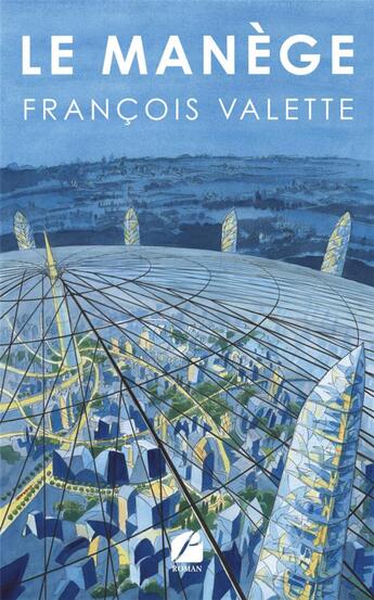 Couverture du livre « Le manège » de Francois Valette aux éditions Editions Du Panthéon