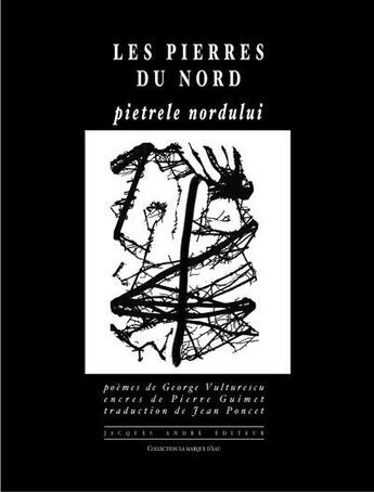 Couverture du livre « Les pierres du nord » de Goerge Vulturescu aux éditions Jacques Andre