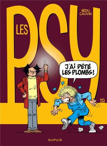 Couverture du livre « Les Psy Tome 19 : j'ai pété les plombs ! » de Bedu et Raoul Cauvin aux éditions Dupuis