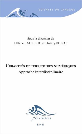 Couverture du livre « Urbanités et territoires numériques ; approche interdisciplinaire » de Thierry Bulot et Helene Bailleul aux éditions Academia