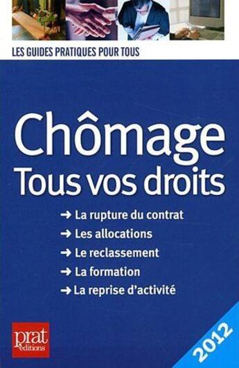 Couverture du livre « Chômage, tous vos droits (édition 2012) » de C Doleux aux éditions Prat