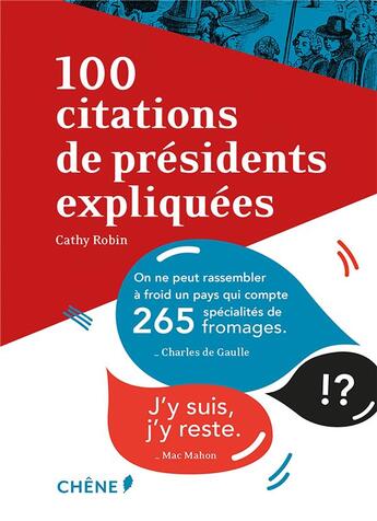 Couverture du livre « 100 citations de présidents expliquées » de Cathy Robin aux éditions Chene