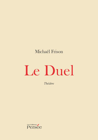 Couverture du livre « Le duel » de Michael Frison aux éditions Editions Persée