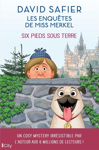 Couverture du livre « Les enquêtes de Miss Merkel Tome 2 : six pieds sous terre » de David Safier aux éditions City