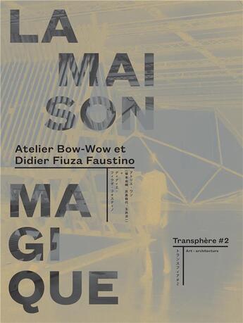 Couverture du livre « Transphère t.2 ; la maison magique » de Atelier Bow-Wow et Didier Fiuza Faustino aux éditions Les Presses Du Reel