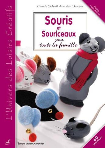 Couverture du livre « Souris, souriceaux pour toute la famille » de Schmill-Van Den Berg aux éditions Editions Carpentier