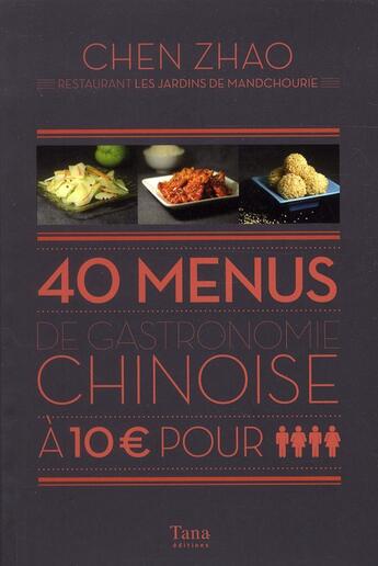 Couverture du livre « 40 menus de gastronomie chinoise » de Zhao/Yang aux éditions Tana
