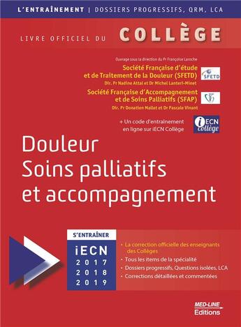 Couverture du livre « Douleur, soins palliatifs et accompagnement ; les annales adaptées en QRM 2009-2016 » de  aux éditions Med-line