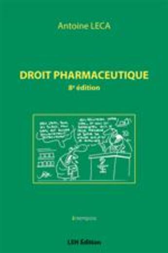 Couverture du livre « Droit pharmaceutique (8e édition) » de Antoine Leca aux éditions Les Etudes Hospitalieres