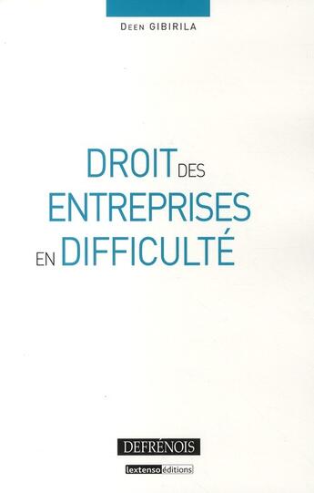 Couverture du livre « Droit des entreprises en difficulté » de Deen Gibirila aux éditions Defrenois