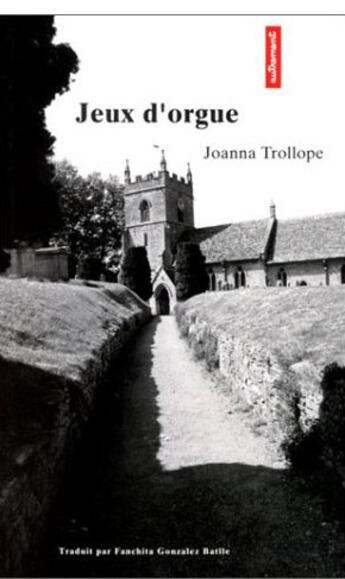 Couverture du livre « Les Jeux D'Orgue » de Johanna Trollope aux éditions Autrement