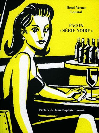 Couverture du livre « Facon serie noire » de Vernes/Loustal aux éditions La Pierre D'alun