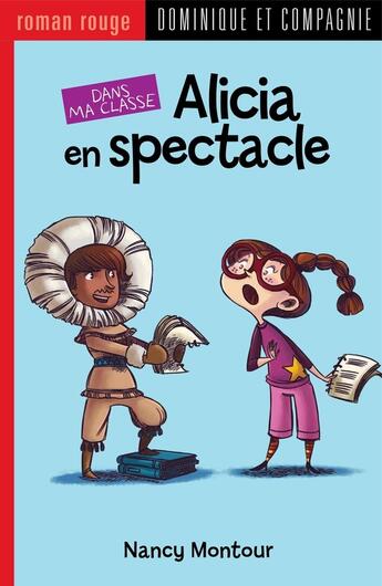 Couverture du livre « Alicia en spectacle » de Nancy Montour aux éditions Dominique Et Compagnie