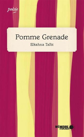 Couverture du livre « Pomme grenade » de Talbi Elkahna aux éditions Memoire D'encrier